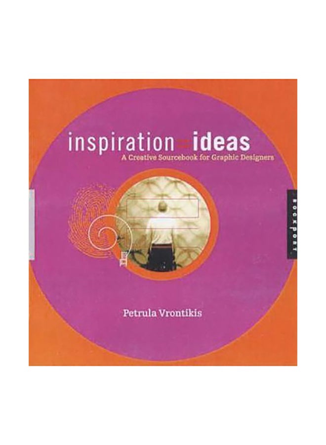 Inspiration Ideas: A Creativity Sourcebook For Graphic Designers paperback english