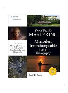 Mastering Mirrorless Interchangeable Lens Photography paperback english 