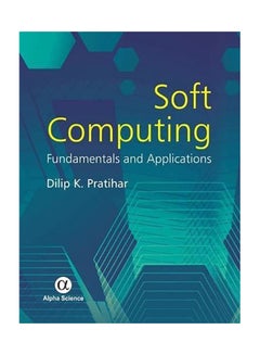 Soft Computing: Fundamentals And Applications Hardcover English by D. K. Pratihar