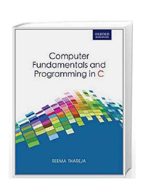 Computer Fundamentals And Programming In C Paperback English by Reema Thareja