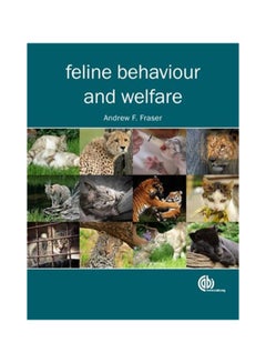 Feline Behaviour And Welfare Paperback English by Andrew Fraser - 41213