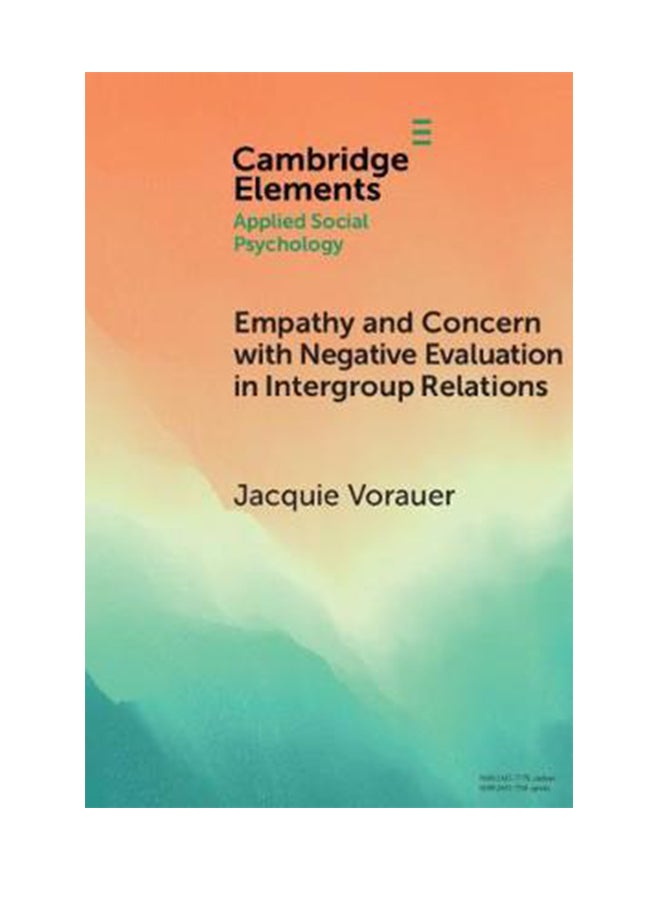 Empathy And Concern With Negative Evaluation In Intergroup Relations paperback english 