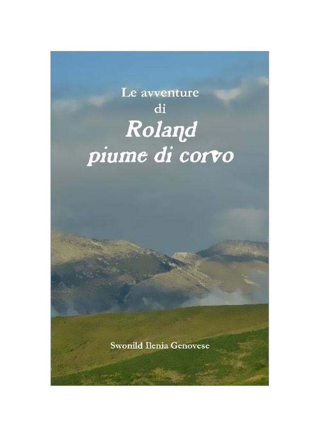 Le Avventure Di Roland Piume Di Corvo hardcover italian - 10-Jan-20
