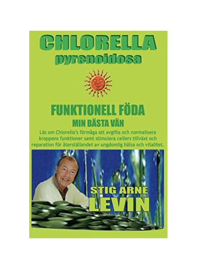 Chlorella Pyrenoidosa Funktionell Foeda Min Baesta Vaen paperback swedish - 06-Feb-20
