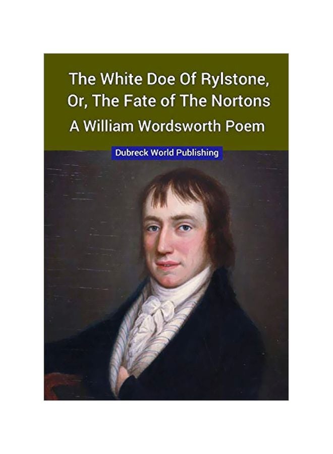 The White Doe Of Rylstone, Or, The Fate Of The Nortons, A William Wordsworth Poem paperback english - 15-Jan-20 
