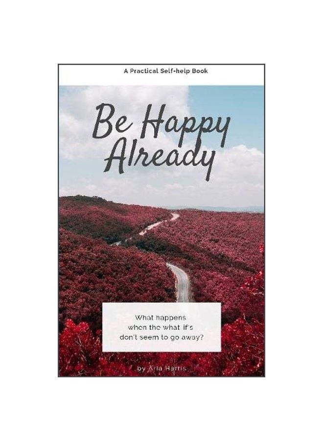 Be Happy Already paperback english - 21-Jan-20