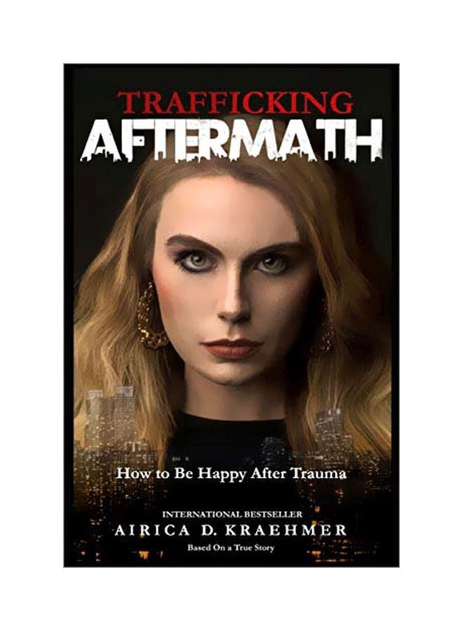 Trafficking Aftermath : How To Be Happy After Trauma paperback english - 3 February 2020 