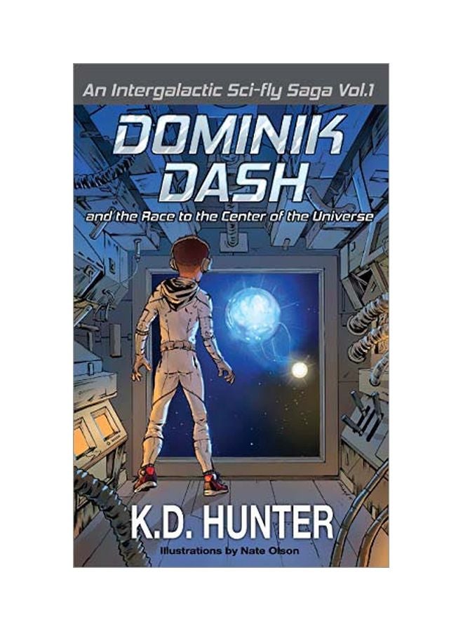 null - Dominik Dash And The Race To The Center Of The Universe: An Intergalactic Sci-Fly Saga: Vol. 1 paperback english - 3 January 2020 - Image 1