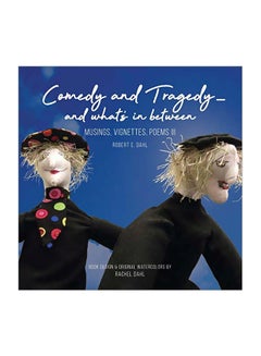 Comedy And Tragedy - And What's In Between: Musings, Vignettes, Poems III paperback english - 1 January 2020