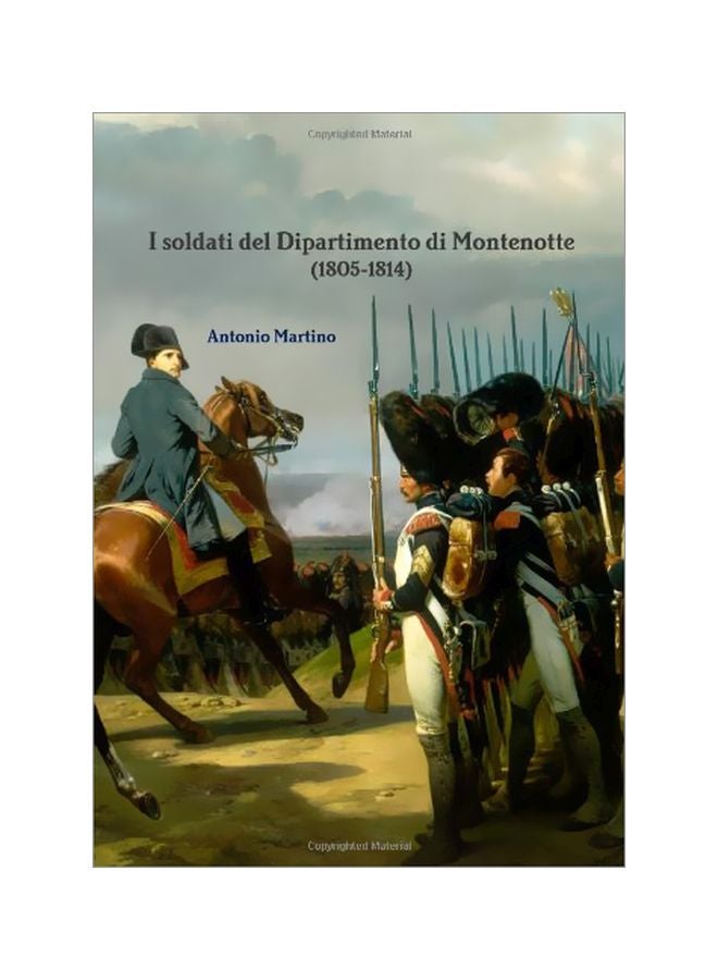 I Soldati Del Dipartimento Di Montenotte (1805-1814) paperback italian - 7 Jan 2020 
