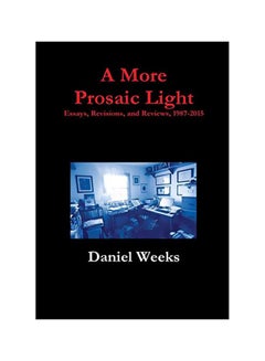 A More Prosaic Light Hardback English by Daniel Weeks - 15 February 2020 
