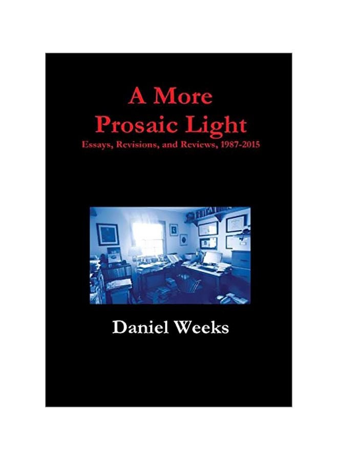 A More Prosaic Light Hardback English by Daniel Weeks - 15 February 2020 