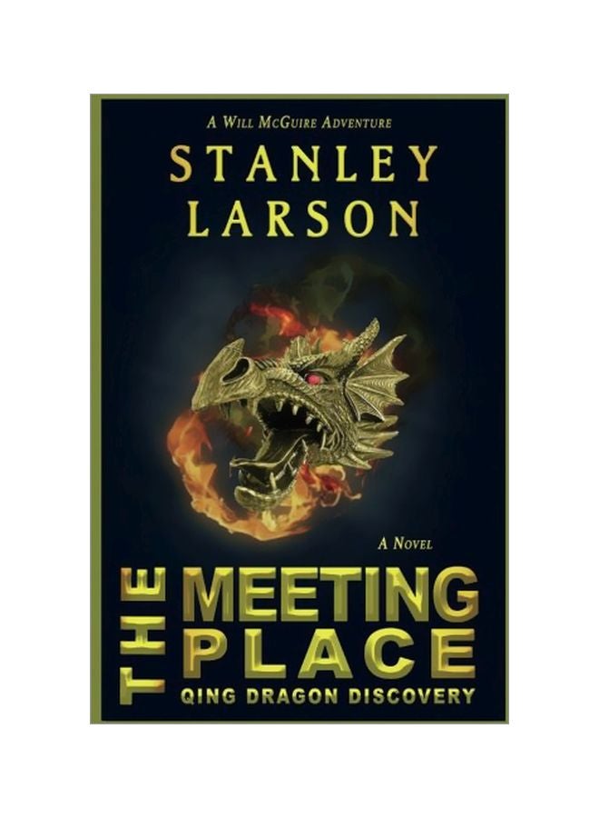 The Meeting Place: Qing Dragon Discovery: A Novel paperback english - 20 January 2020 