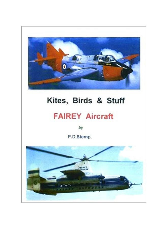 Kites, Birds And Stuff: Fairey Aircraft paperback english - 21-Mar-20 