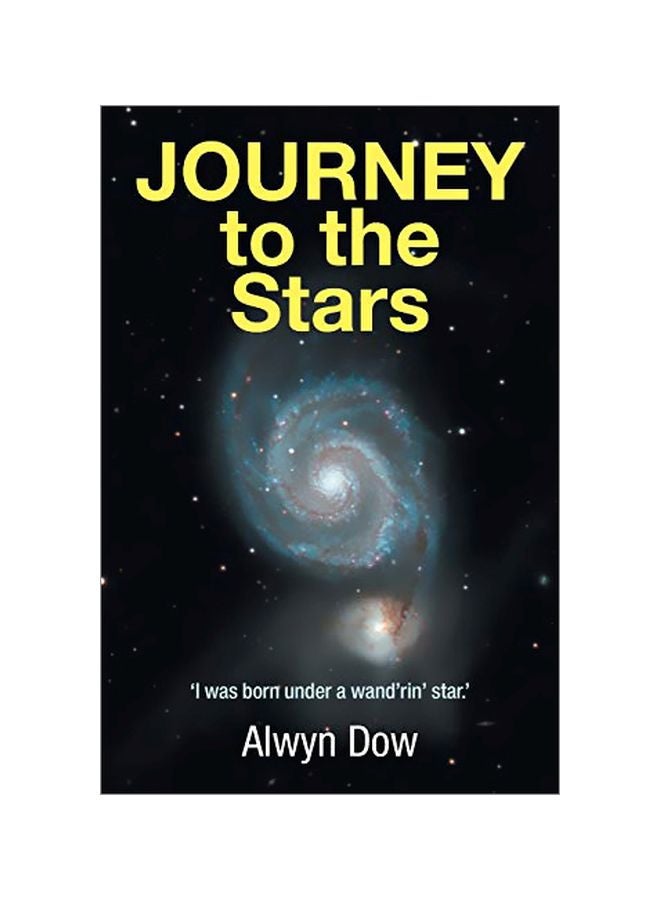Journey To The Stars: 'I Was Born Under A Wand'rin' Star.' paperback english - 22-Jan-20 