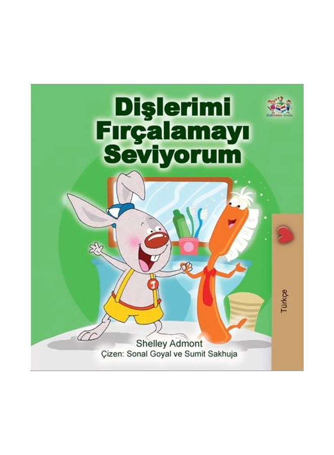 Dislerimi Fircalamayi Seviyorum hardcover turkish - 19-Jan-20