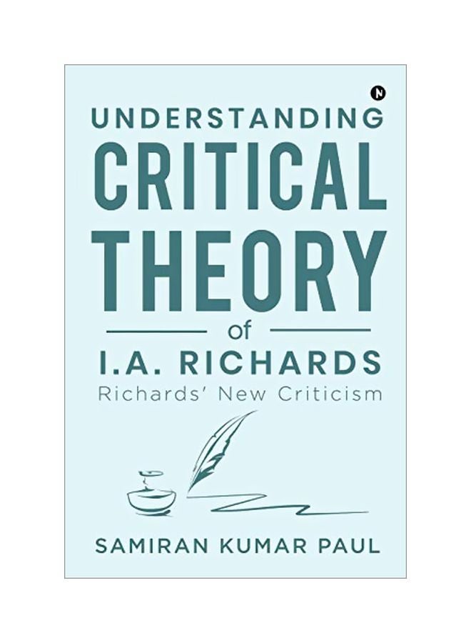 Understanding Critical Theory Of I.A. Richards: Richards' New Criticism paperback english - 27 January 2020 