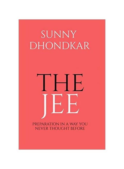The Jee: Preparation In A Way You Never Thought Before paperback english - 25 January 2020