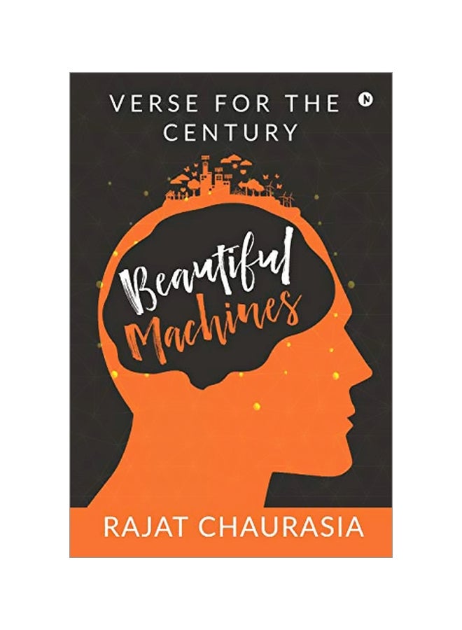 Beautiful Machines: Verse For The Century Paperback English by Rajat Chaurasia - 14 January 2020 