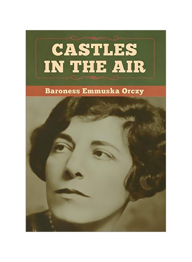 Castles In The Air Hardcover English by Baroness Emmuska Orczy - 23 February 2020 
