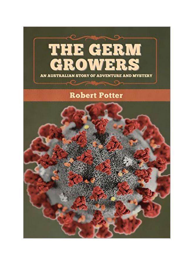 The Germ Growers: An Australian Story Of Adventure And Mystery hardcover english - 6 March 2020 
