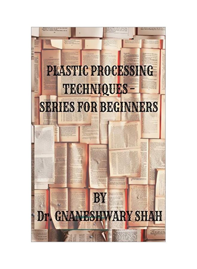 null - Plastics Processing Techniques: Series For Beginners paperback english - 13 February 2020 - Image 1