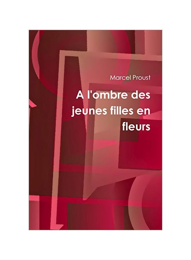 A L'ombre Des Jeunes Filles En Fleurs paperback french - 1 February 2020