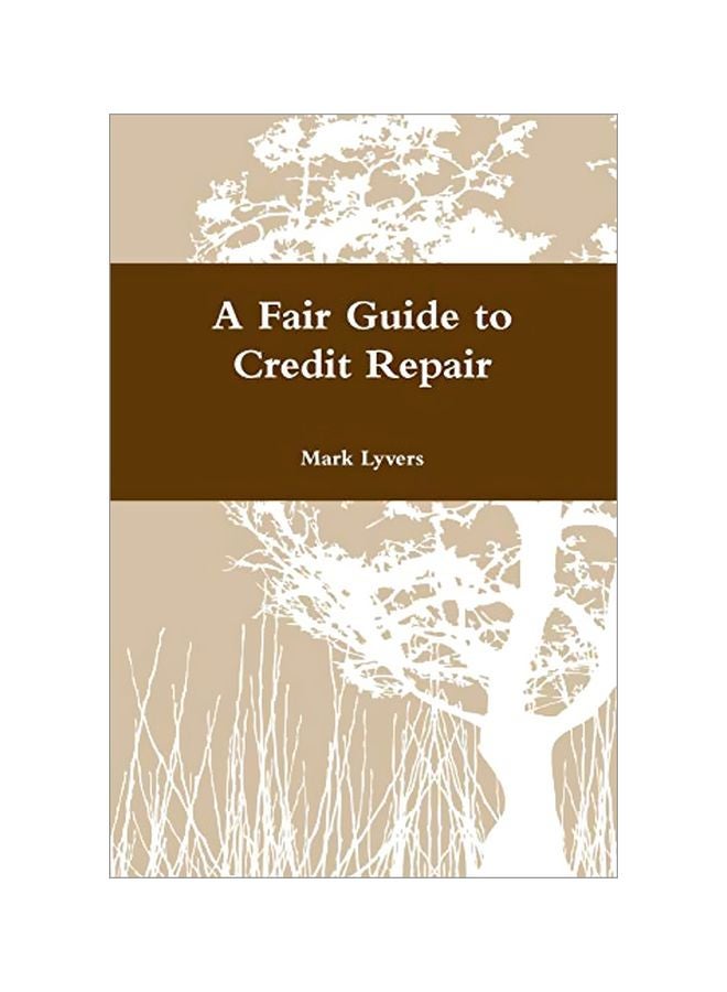 A Fair Guide To Credit Repair Paperback English by Mark Lyvers - 20 February 2020