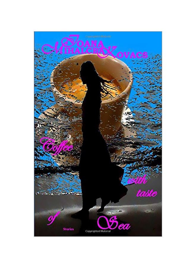 Coffee With Taste Of Sea Paperback English by Ioana Mihalcea Kovacs - 12 January 2020