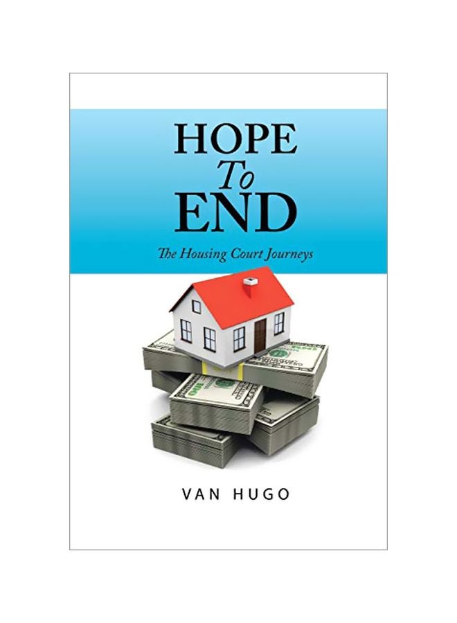 Hope To End: The Housing Court Journeys Paperback English by Van Hugo - 20 January 2020 