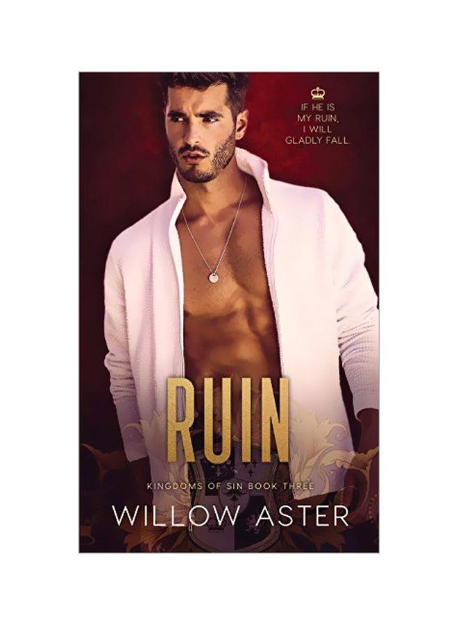 Ruin Kingdom Of Sin Book 3: If He Is My Ruin, I Will Gladly Fall paperback english - 12 March 2020