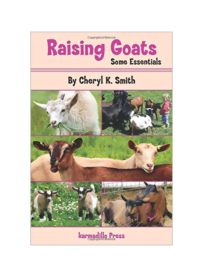 Raising Goats: Some Essentials Paperback English by Cherly K Smith - 14 February 2020 
