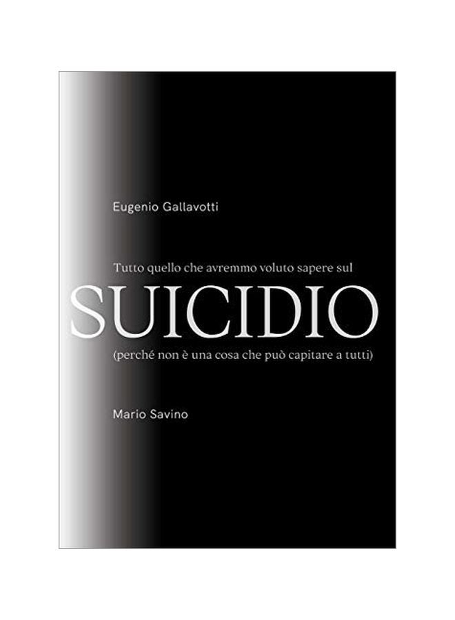 Tutto Quello Che Avremmo Voluto Sapere Sul Suicidio paperback italian - 18 January 2020