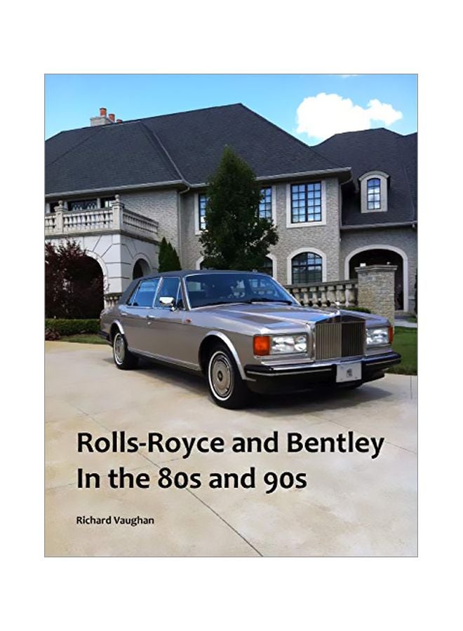 Rolls-Royce And Bentley In The 80s And 90s paperback english - 17 February 2020