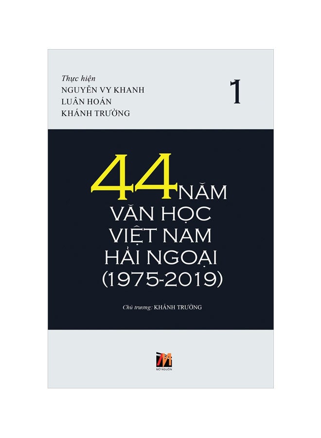 44 Năm Văn Học Việt Nam Hải Ngoại (1975-2019) : Volume 1 paperback vietnamese - 13 January 2020