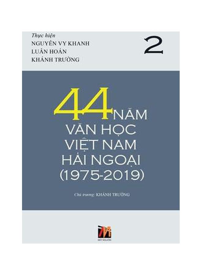 44 Năm Văn Học Việt Nam Hải Ngoại (1975-2019) : Volume 2 paperback vietnamese - 13 January 2020