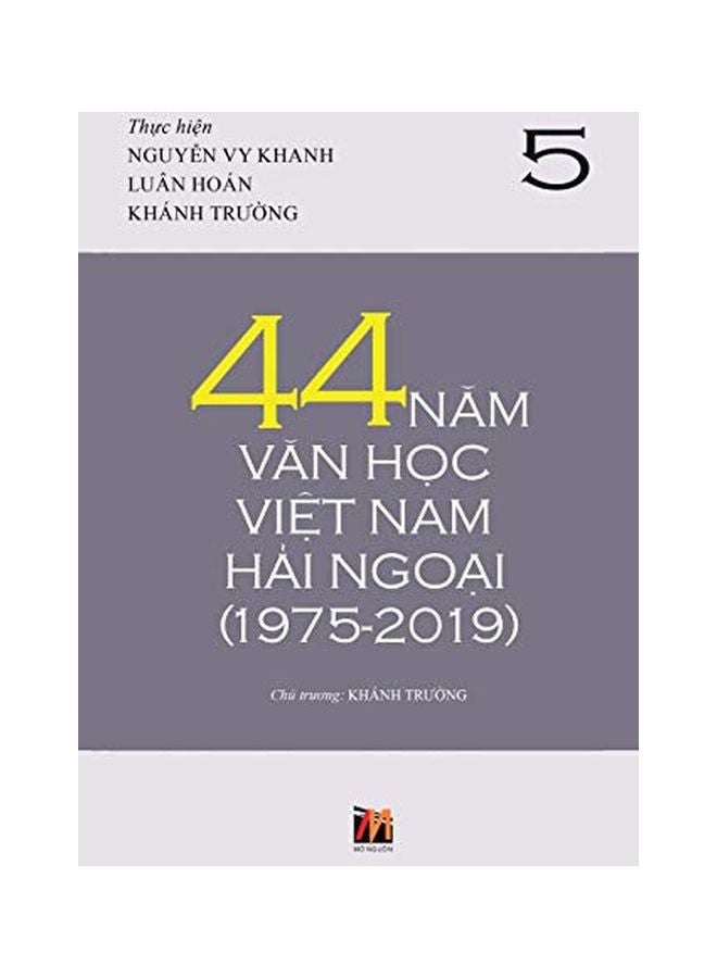 44 Năm Văn Học Việt Nam Hải Ngoại (1975-2019): المجلد 5