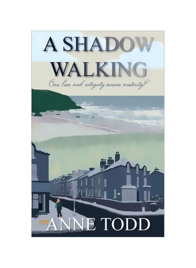 A Shadow Walking: Can Love And Integrity Survive Austerity? paperback english - 17-Jan-20