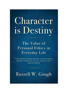 Character Is Destiny: The Value Of Personal Ethics In Everyday Life paperback english - 21-Jan-20 