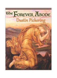 The Forever Abode Paperback English by Dustin Pickering - 20-Feb-20