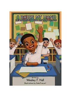 I Raise My Hand: Leadership For Little People paperback english - 22 January 2020 