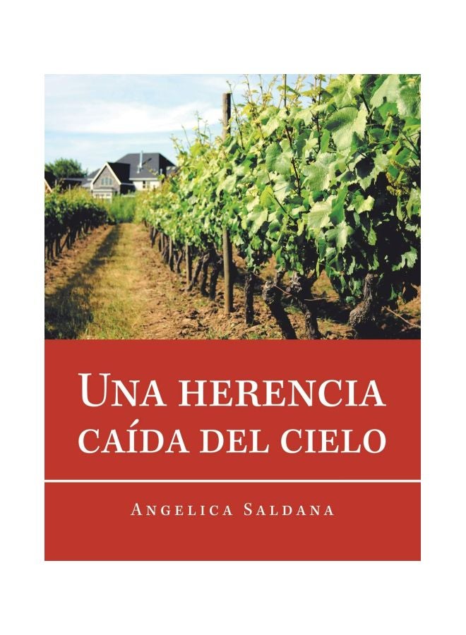 Una Herencia Caida Del Cielo Paperback Spanish by Angelica Saldana - 25 February 2020