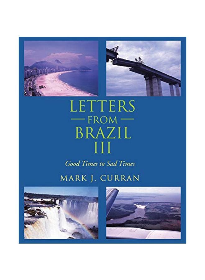 Letters From Brazil III: Good Times To Sad Times paperback english - 02 January 2020 