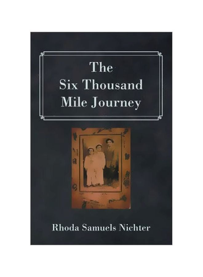 The Six Thousand Mile Journey paperback english - 12 February 2020