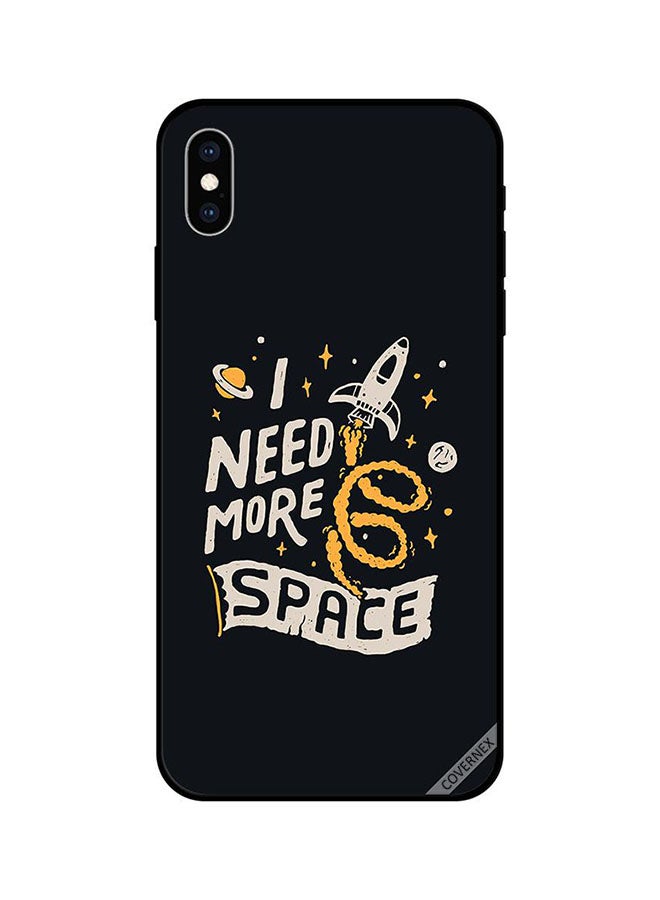 Covernex Apple iPhone XS MAX Protective Case Cover Printed Featuring I Need More Space DESIGN_1263 - Image 1