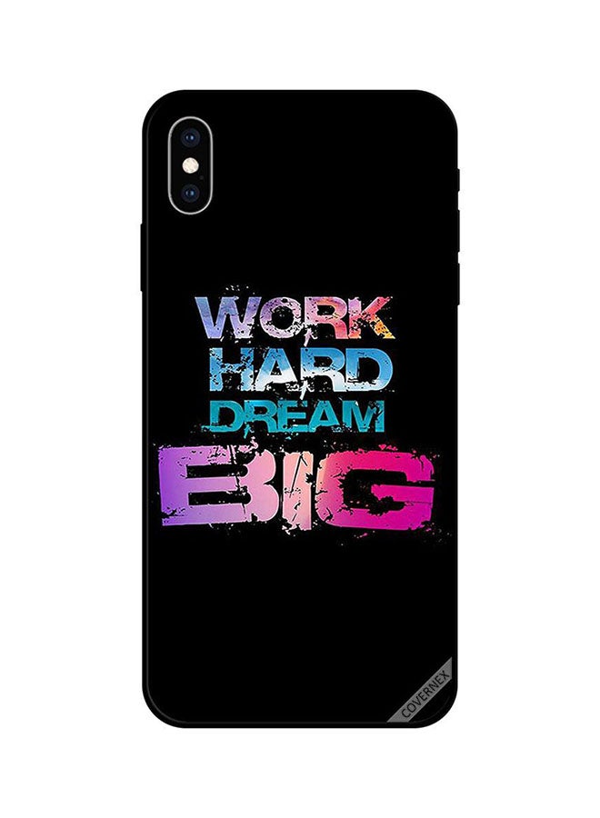 Covernex Apple iPhone XS MAX Protective Case Cover Printed Featuring Work Hard Dream Big DESIGN_1472 - Image 1