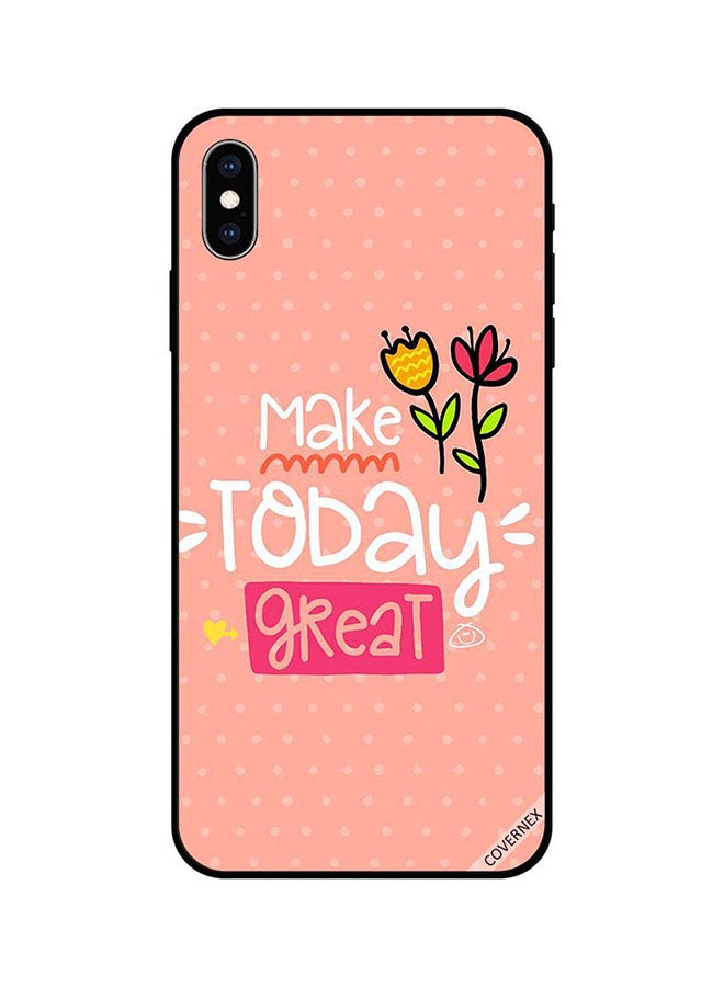 Covernex Apple iPhone XS MAX Protective Case Cover Printed Featuring Make Today Great DESIGN_1317 - Image 1
