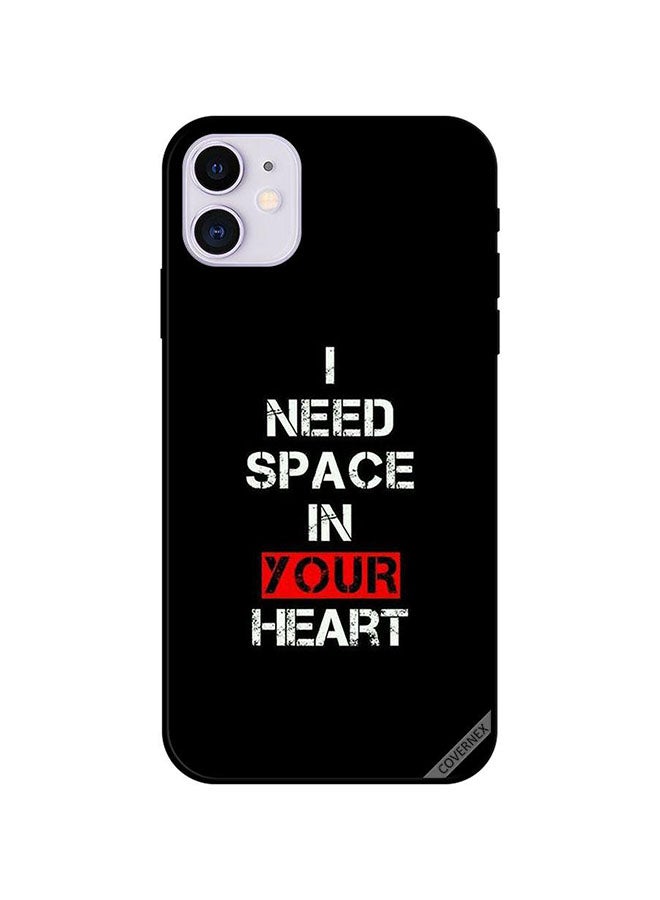 Covernex Apple iPhone 11 Protective Case Cover Printed Featuring I Need Space In Your Heart DESIGN_1264 - Image 1