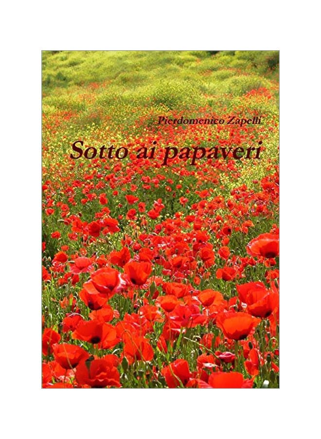 Sotto Ai Papaveri paperback italian - 10 March 2020