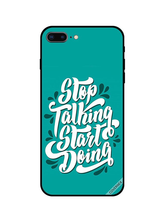 Covernex Apple iPhone 8 Plus Protective Case Cover Printed Featuring Stop Talking Start Doing DESIGN_1422 - Image 1